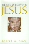 Deconstructing Jesus