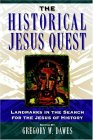 The Historical Jesus Quest: Landmarks in the Search for the Jesus of History